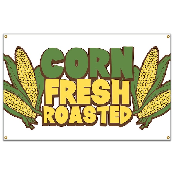 Corn Fresh Roasted Banner Concession Stand Food Truck Single Sided
